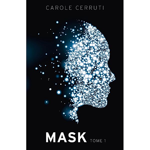 Mask - Tome 1 / Librinova, Cerruti Carole Cerruti