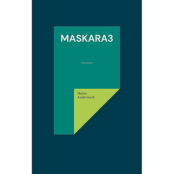 Maskara3, Heinz Andernach