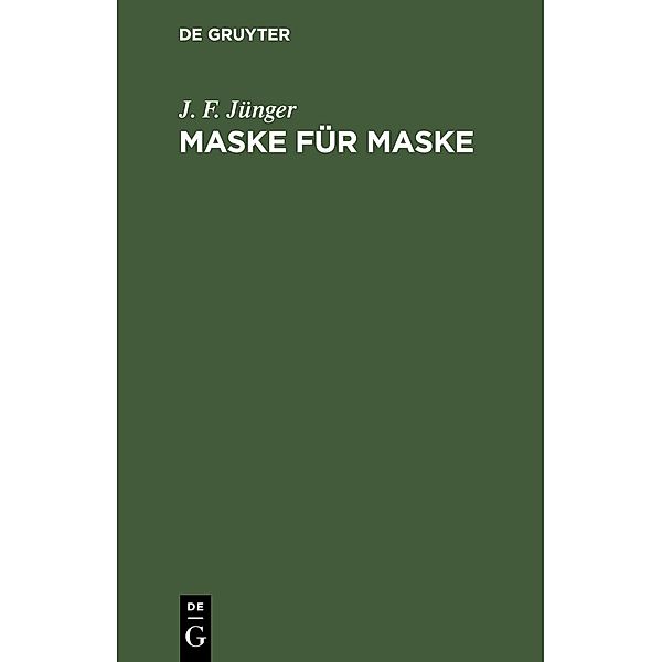 Maske für Maske, J. F. Jünger