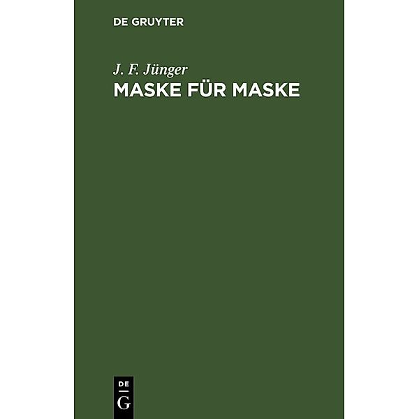 Maske für Maske, J. F. Jünger