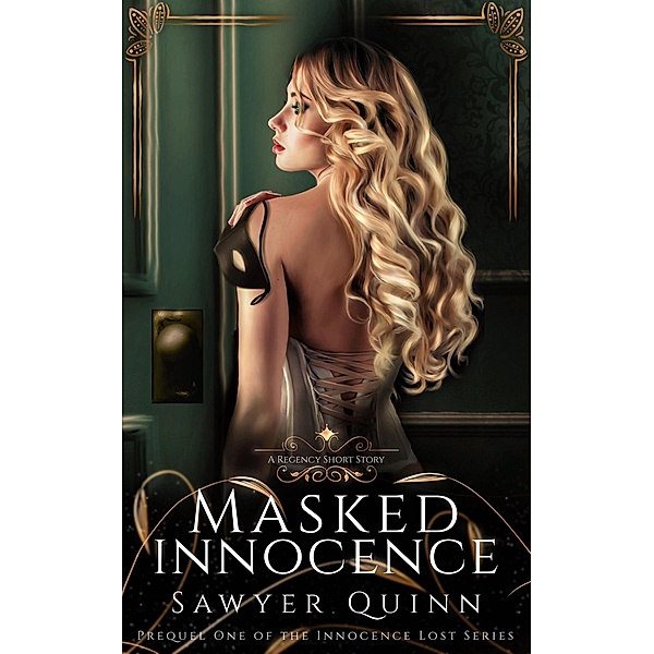 Masked Innocence (Innocence Lost, #1) / Innocence Lost, Sawyer Quinn