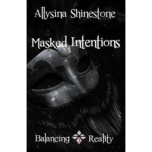 Masked Intentions (Balancing Reality) / Balancing Reality, Allysina Shinestone
