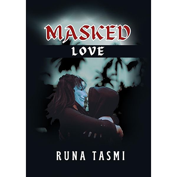 Masked Love, Runa Tasmi
