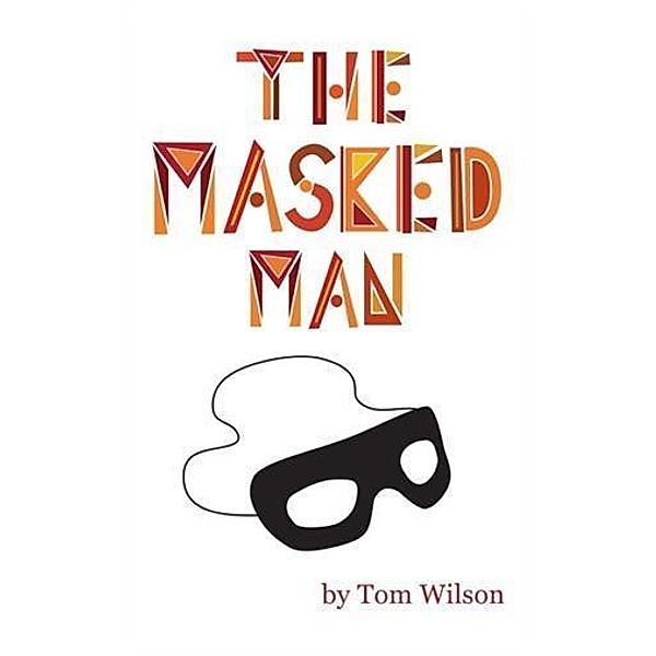 Masked Man, Tom Wilson