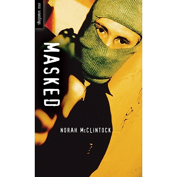 Masked / Orca Book Publishers, Norah McClintock