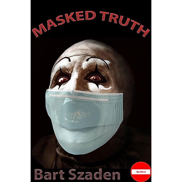 Masked Truth, Bart Szaden
