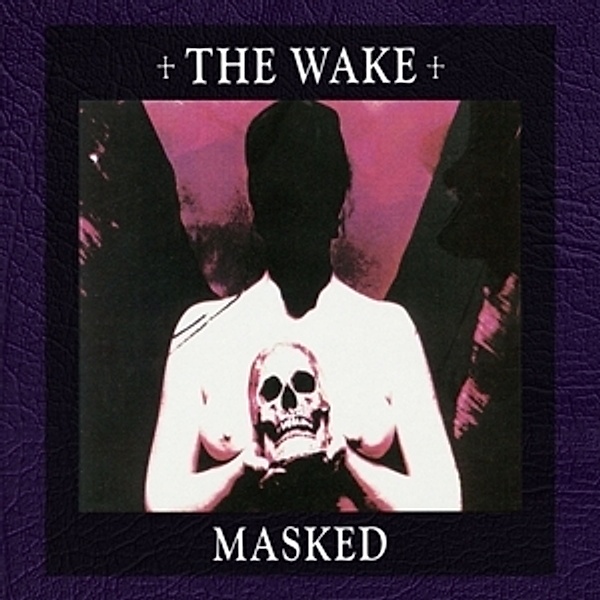 Masked (Vinyl), Wake