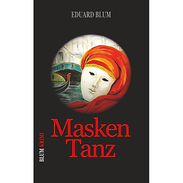 Masken Tanz, Eduard Blum