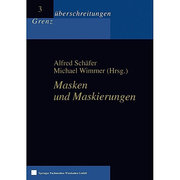 Masken und Maskierungen / Grenzüberschreitungen Bd.3