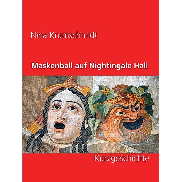 Maskenball auf Nightingale Hall, Nina Krumschmidt