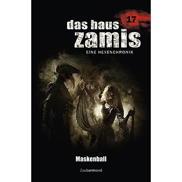 Maskenball / Das Haus Zamis Bd.17, Uwe Voehl, Michael M. Thurner, Jörg Kleudgen