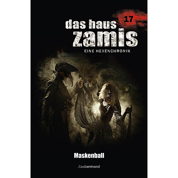 Maskenball / Das Haus Zamis Bd.17, Uwe Voehl, Michael M. Thurner, Jörg Kleudgen, Dario Vandis