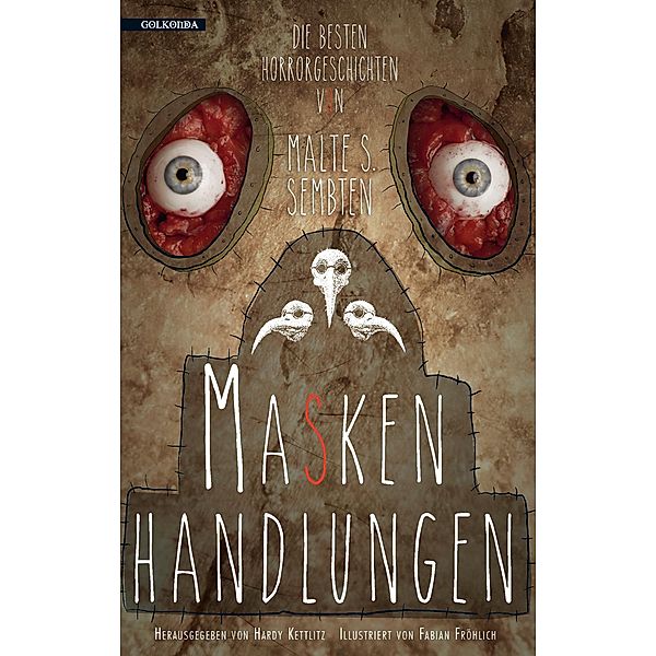 Maskenhandlungen, Malte S. Sembten