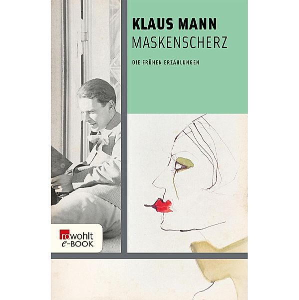 Maskenscherz / rororo Taschenbücher Bd.12745, Klaus Mann