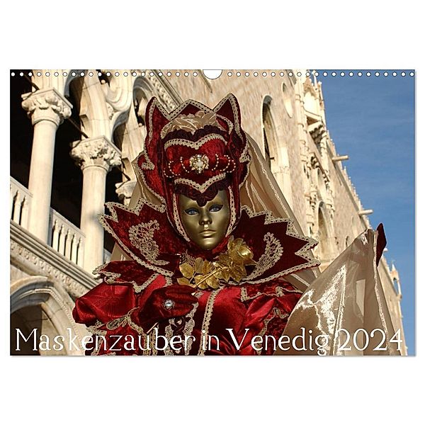 Maskenzauber in Venedig 2024 (Wandkalender 2024 DIN A3 quer), CALVENDO Monatskalender, Diane Jordan