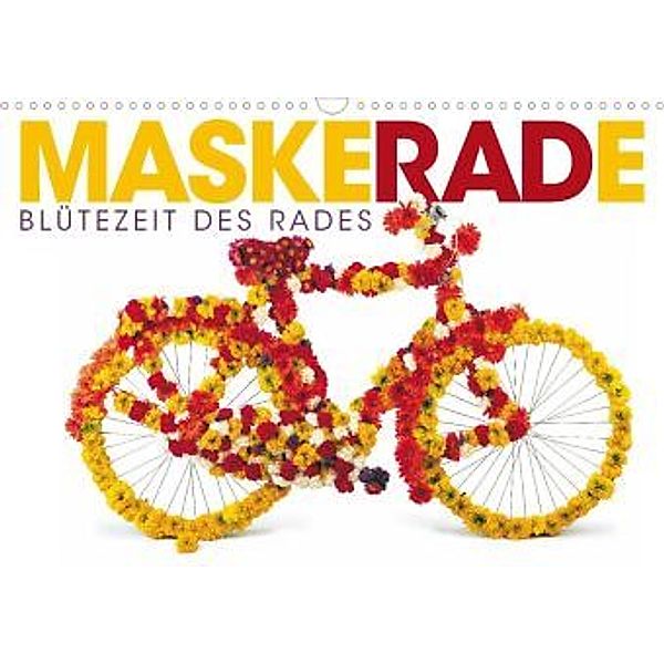 MaskeRADe - Blütezeit des Rades (Wandkalender 2021 DIN A3 quer), Wilfried Oelschläger