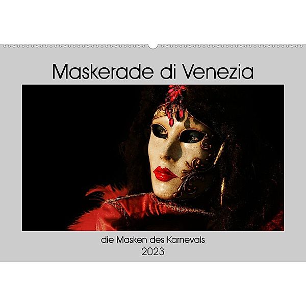 Maskerade di Venezia (Wandkalender 2023 DIN A2 quer), Joe Aichner