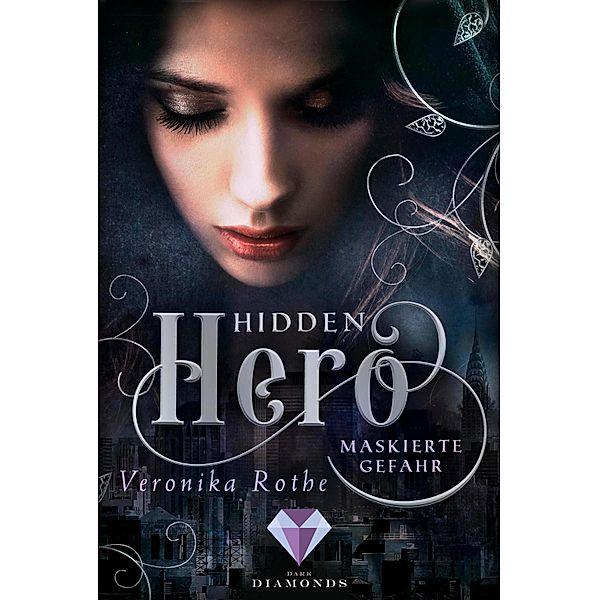 Maskierte Gefahr / Hidden Hero Bd.2, Veronika Rothe