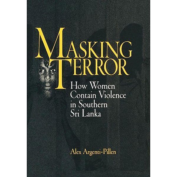 Masking Terror / The Ethnography of Political Violence, Alex Argenti-Pillen