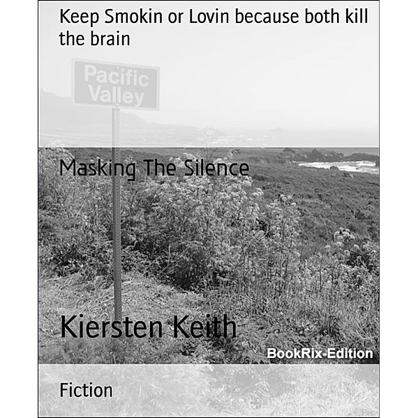 Masking The Silence, Kiersten Keith