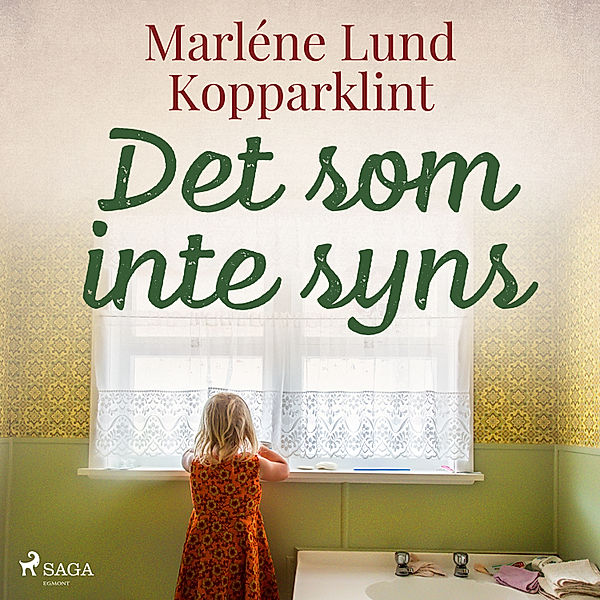 Maskrosflickan - 1 - Det som inte syns, Marléne Lund Kopparklint