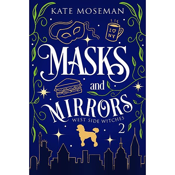 Masks and Mirrors (West Side Witches, #2) / West Side Witches, Kate Moseman