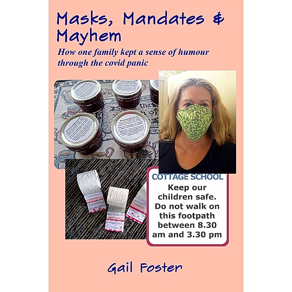 Masks, Mandates and Mayhem, Gail Foster