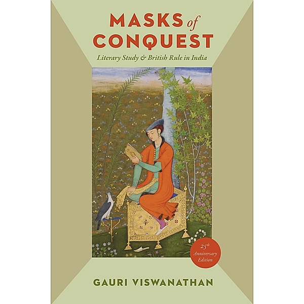 Masks of Conquest, Gauri Viswanathan