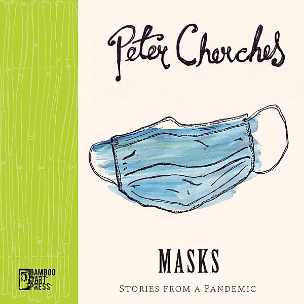 Masks: Stories from a Pandemic, Peter Cherches
