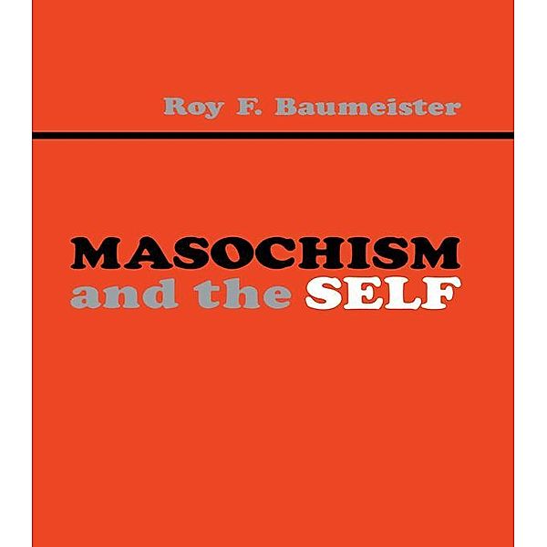 Masochism and the Self, Roy F. Baumeister