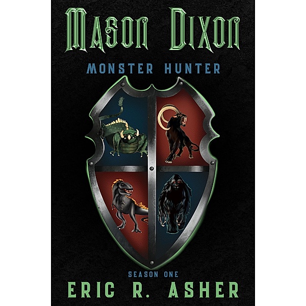 Mason Dixon Monster Hunter Season One / Mason Dixon, Eric Asher