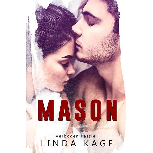 Mason (Verboden Passie, #1) / Verboden Passie, Linda Kage
