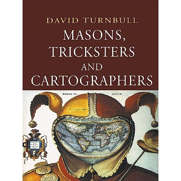 Masons, Tricksters and Cartographers, David Turnbull