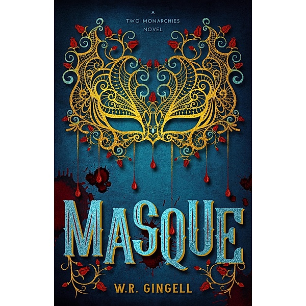 Masque (The Two Monarchies Sequence) / W.R. Gingell, W. R. Gingell