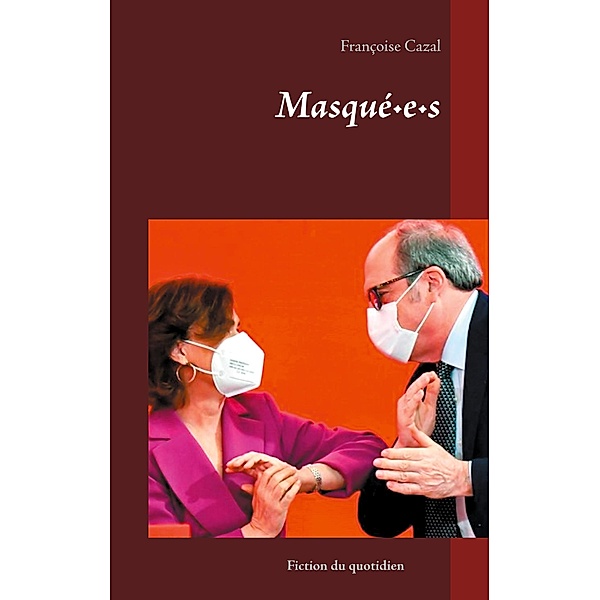 Masqué·e·s, Françoise Cazal