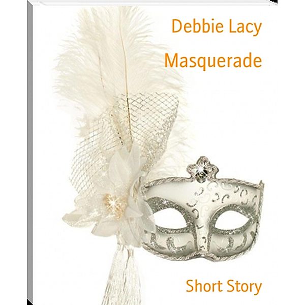 Masquerade, Debbie Lacy