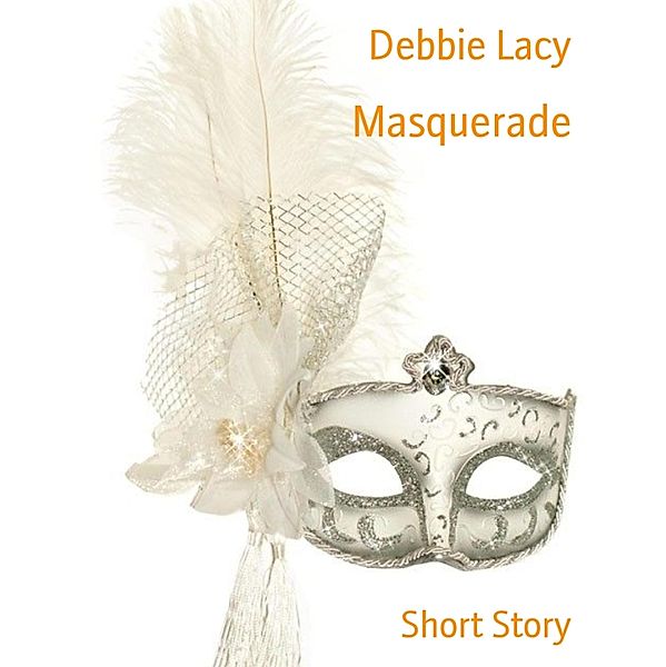 Masquerade, Debbie Lacy
