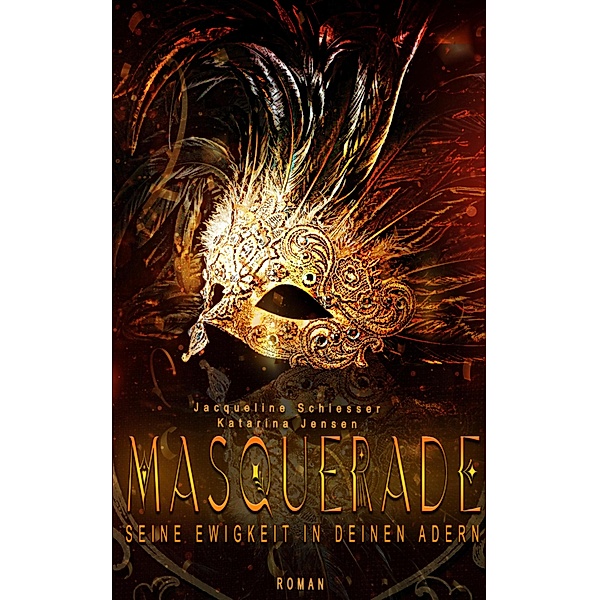 Masquerade, Jacqueline Schiesser, Katarina Jensen