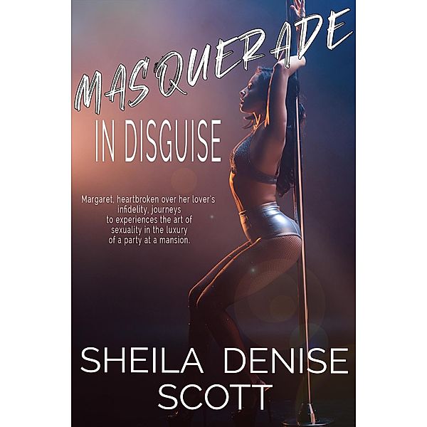 Masquerade in Disguise, Shiela Denise Scott