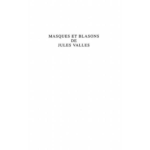 Masques et blasons de jules valles / Hors-collection, Biate Roques Marie-Helene