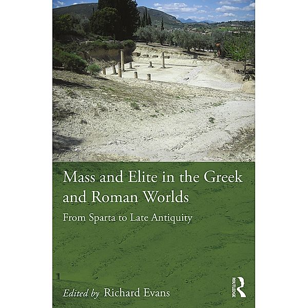 Mass and Elite in the Greek and Roman Worlds