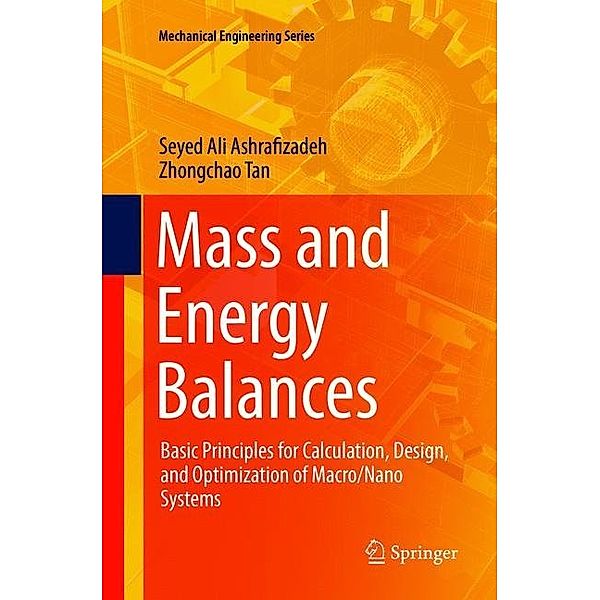 Mass and Energy Balances, Seyed Ali Ashrafizadeh, Zhongchao Tan