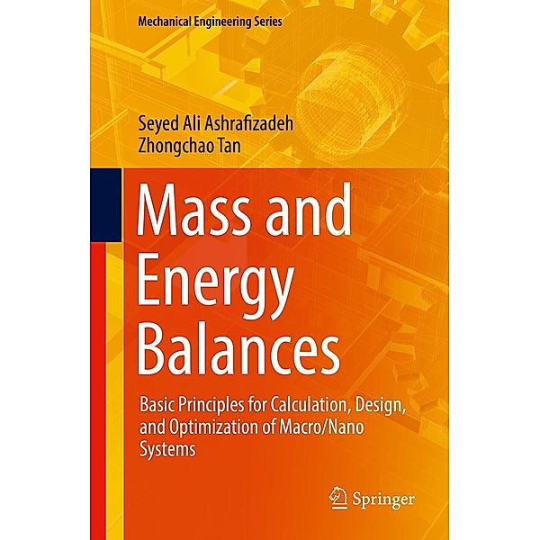 Mass and Energy Balances / Mechanical Engineering Series, Seyed Ali Ashrafizadeh, Zhongchao Tan