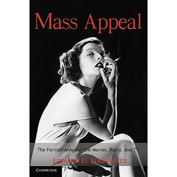 Mass Appeal / Cambridge Essential Histories, Edward D. Berkowitz