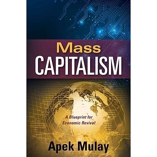 Mass Capitalism, Apek Mulay