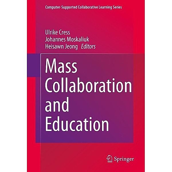 Mass Collaboration and Education / Computer-Supported Collaborative Learning Series Bd.16