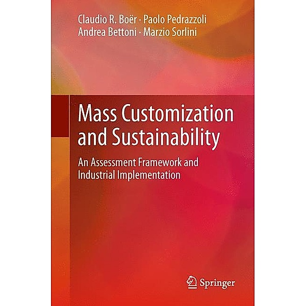 Mass Customization and Sustainability, Claudio R. Boër, Paolo Pedrazzoli, Andrea Bettoni, Marzio Sorlini