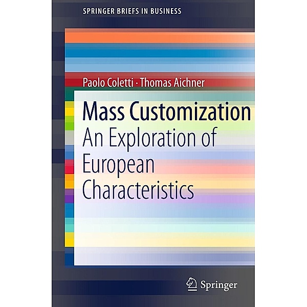 Mass Customization / SpringerBriefs in Business, Paolo Coletti, Thomas Aichner