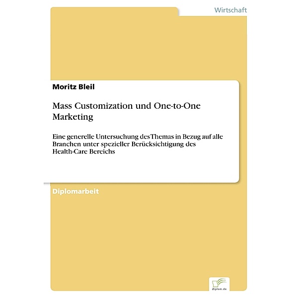 Mass Customization und One-to-One Marketing, Moritz Bleil
