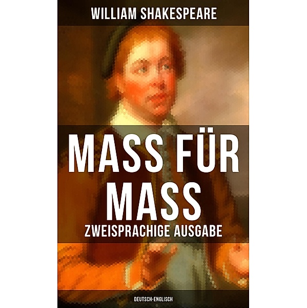 Mass für Mass (Zweisprachige Ausgabe: Deutsch-Englisch), William Shakespeare